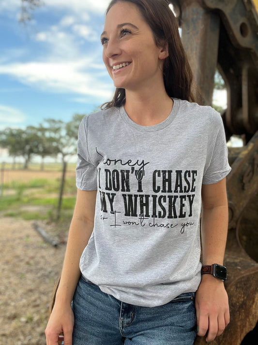 Don't Chase Whiskey tee